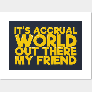 Funny Acountant It's Accrual World Posters and Art